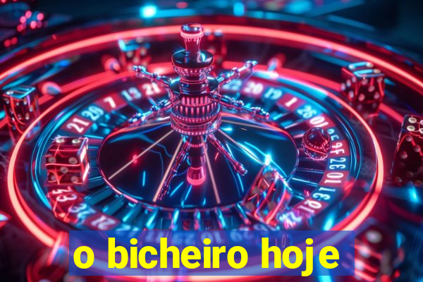 o bicheiro hoje